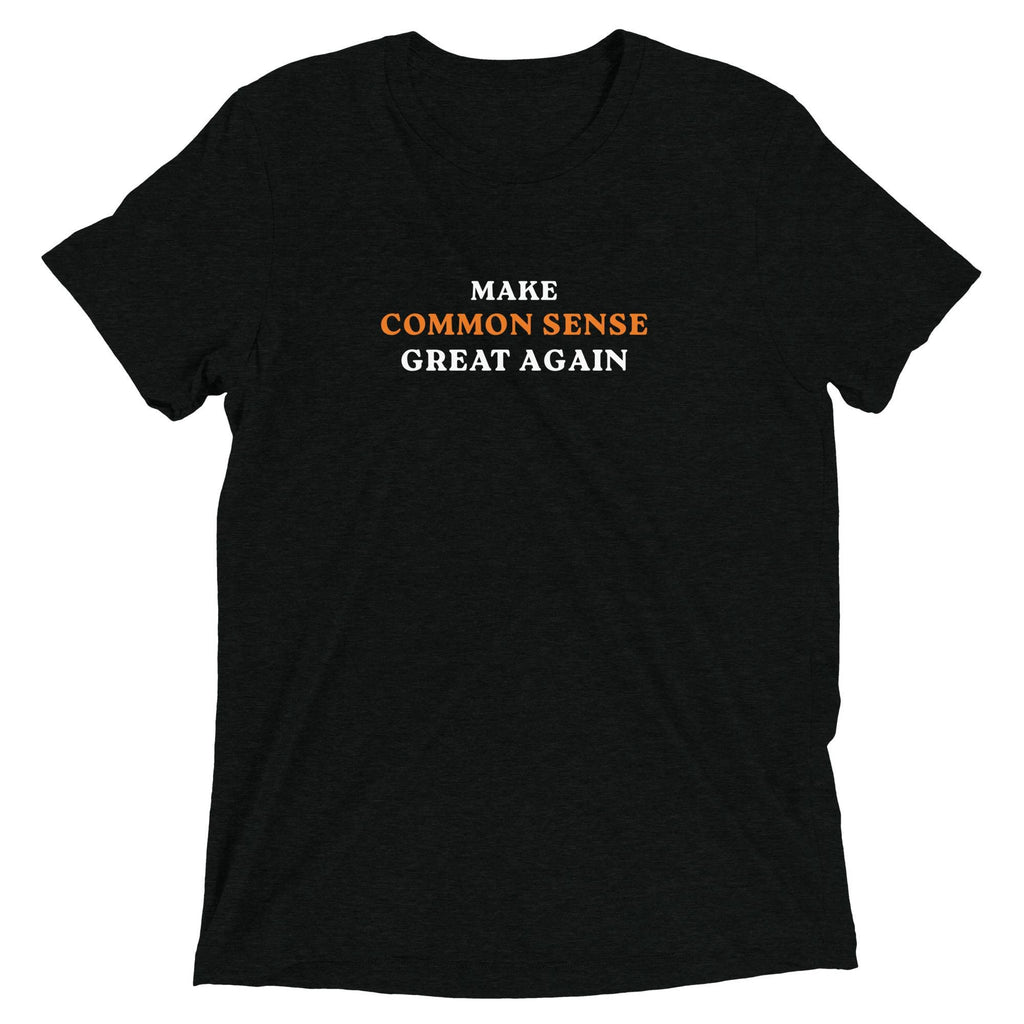 Make Common Sense Great Again - Short sleeve t-shirt