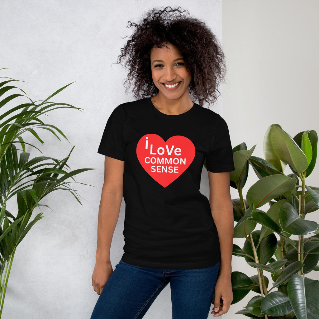 I Love Common Sense - Unisex t-shirt