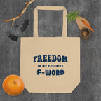 Freedom is my Favorite F-Word - Eco Tote Bag