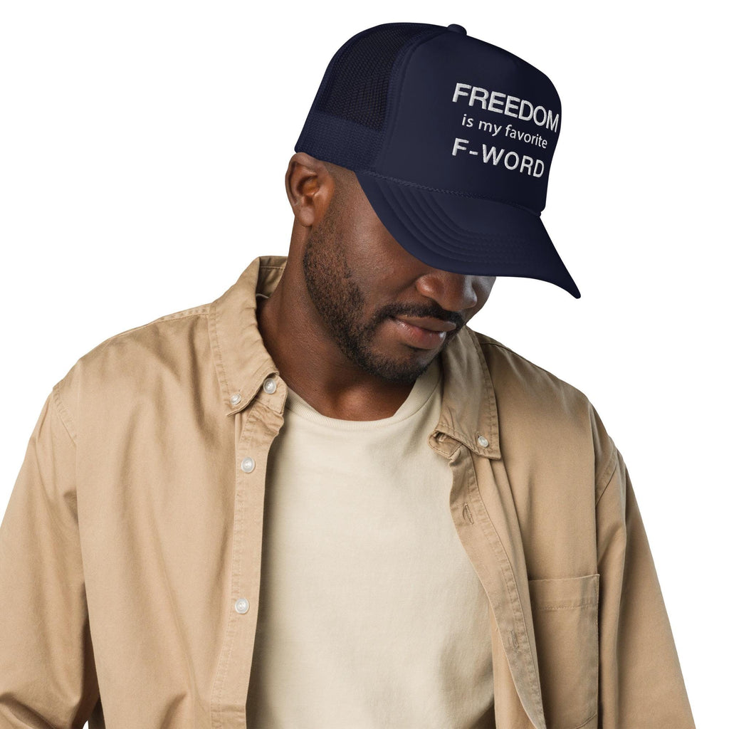 Freedom is my Favorite F-Word - Foam trucker hat