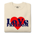 Love Freedom - Unisex Premium Sweatshirt