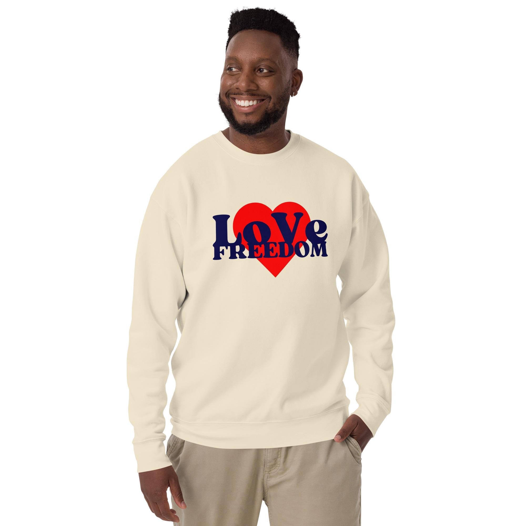 Love Freedom - Unisex Premium Sweatshirt