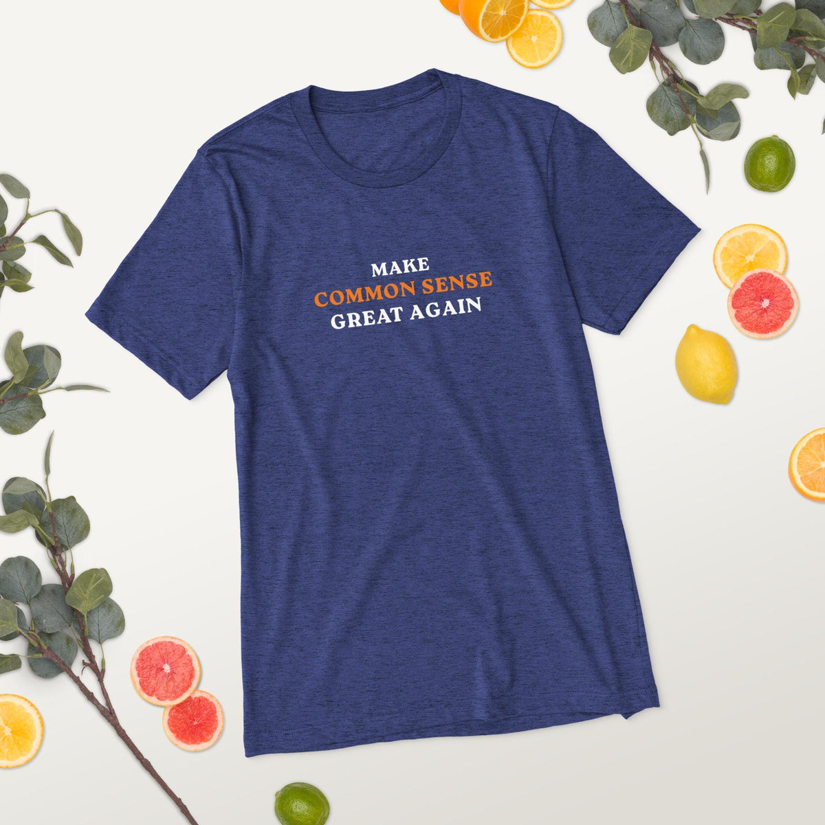 Make Common Sense Great Again - Short sleeve t-shirt