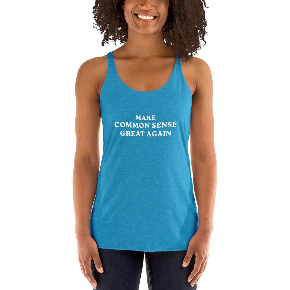Make Common Sense Great Again - Women's Racerback Tank