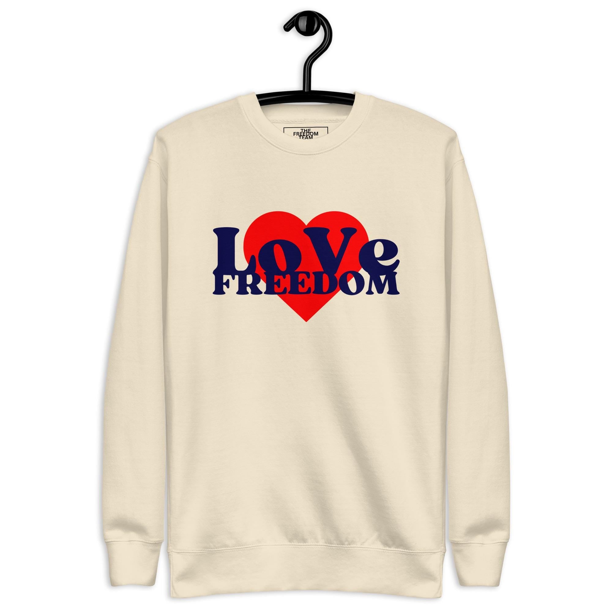 Love Freedom - Unisex Premium Sweatshirt