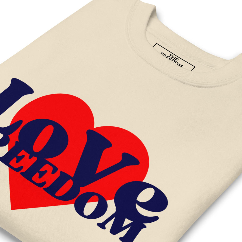 Love Freedom - Unisex Premium Sweatshirt