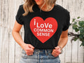 I Love Common Sense Shirt, Funny Political T Shirt, Political Humor Tee, Sarcastic Shirt, Funny Gift for Him