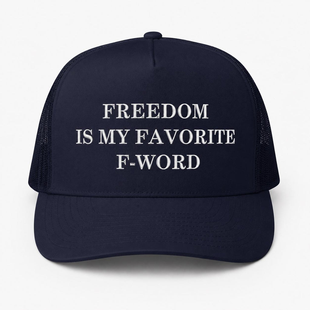 Funny Freedom Hat, Funny Trucker Hat for Men, Snapback Mesh Cap, Freedom Is My Favorite F Word Hat, Gift for Him