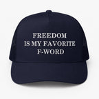 Funny Freedom Hat, Funny Trucker Hat for Men, Snapback Mesh Cap, Freedom Is My Favorite F Word Hat, Gift for Him