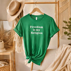 Freedom Is My Religion Shirt, Free Speech T Shirt, Free Thinker Tee, Activist Shirt, Libertarian Gift, Protest Shirt