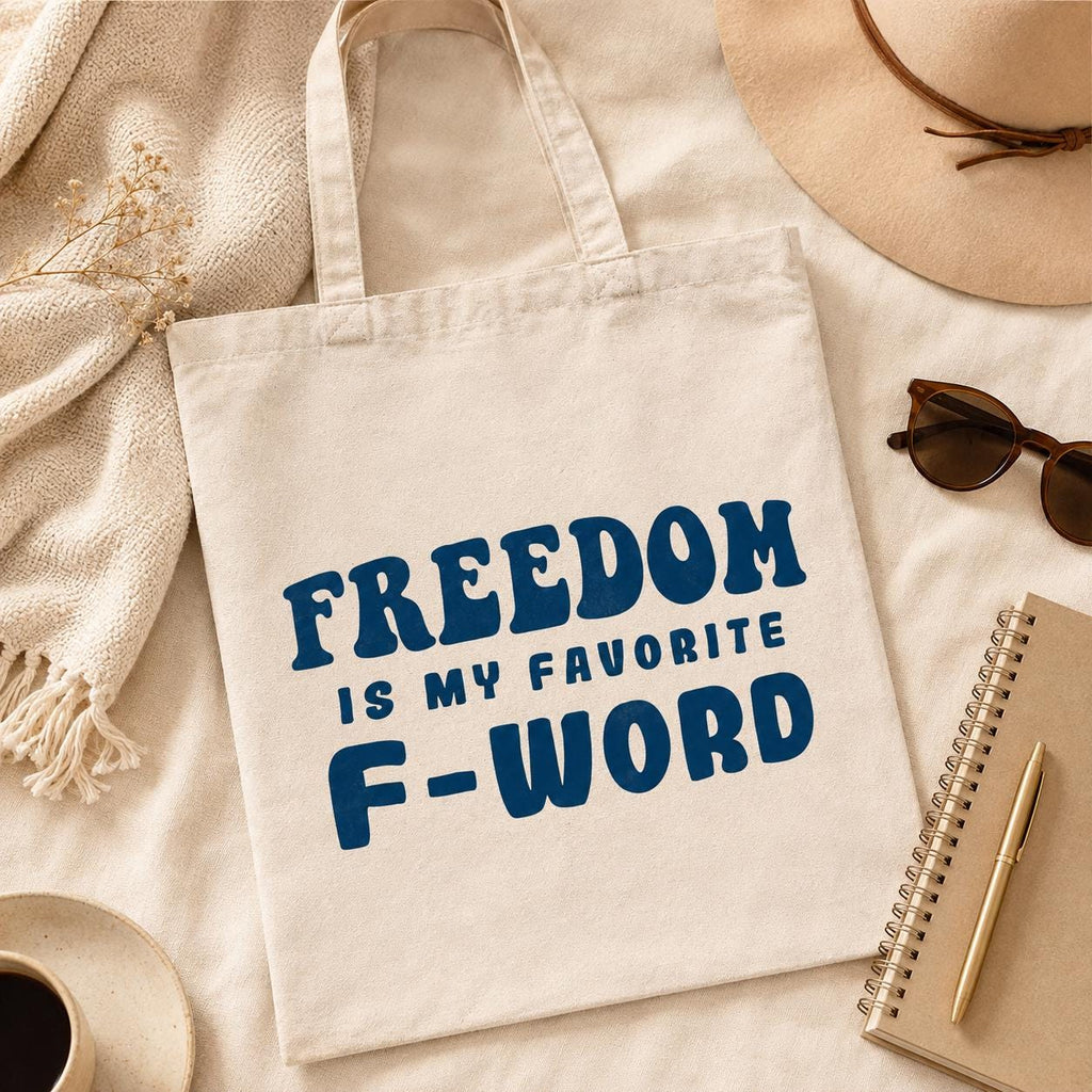 Freedom Tote Bag, Freedom Is My Favorite F Word Canvas Tote, Organic Cotton Shopping Bag, Book Tote, Gift for Her