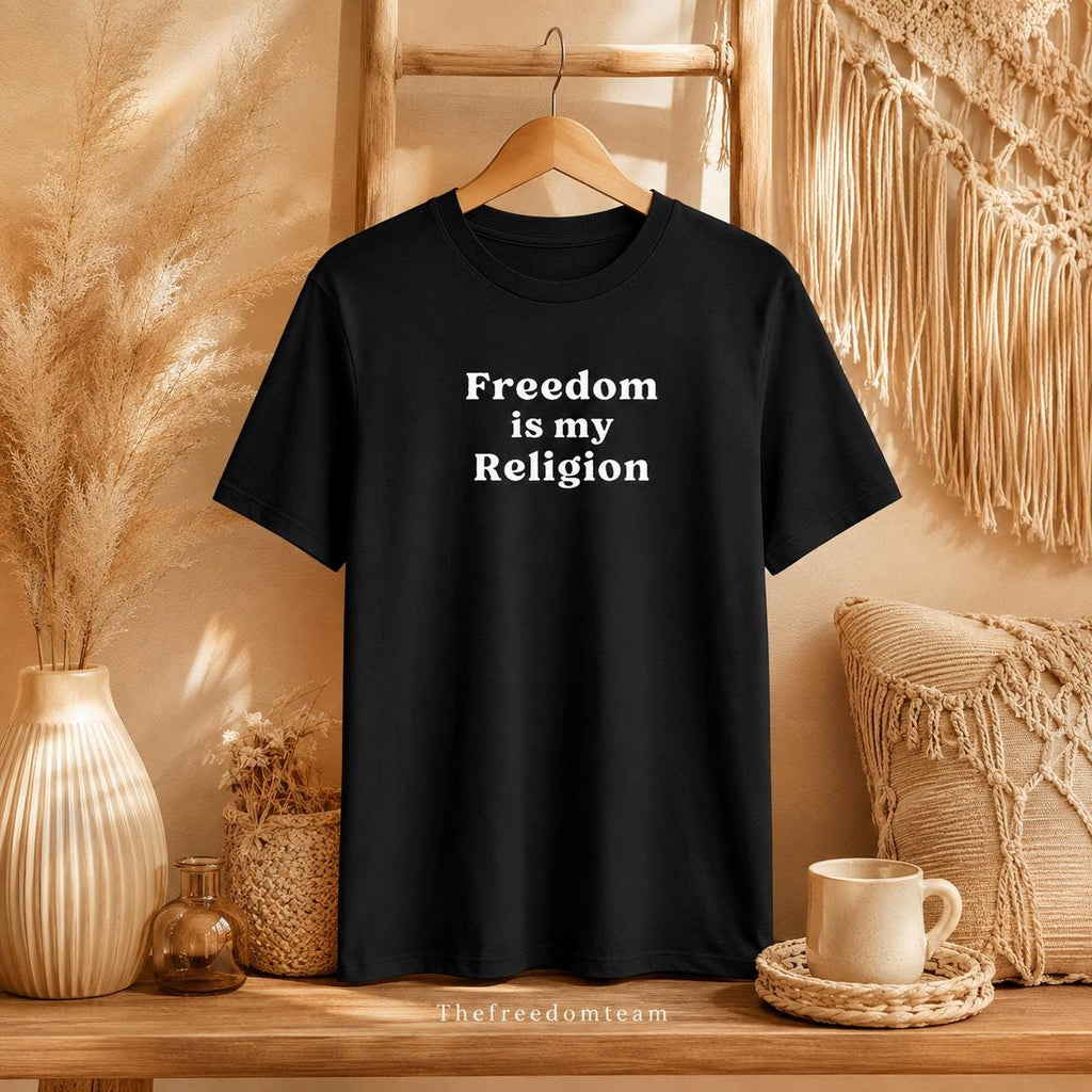 Freedom Is My Religion Shirt, Free Speech T Shirt, Free Thinker Tee, Activist Shirt, Libertarian Gift, Protest Shirt