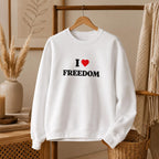 I Love Freedom Sweatshirt, Patriotic Crewneck, Heart Graphic Sweatshirt, Cozy Pullover, Liberty Lover Gift